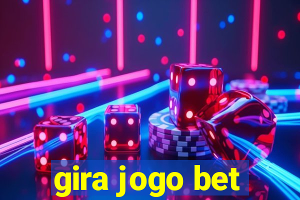 gira jogo bet